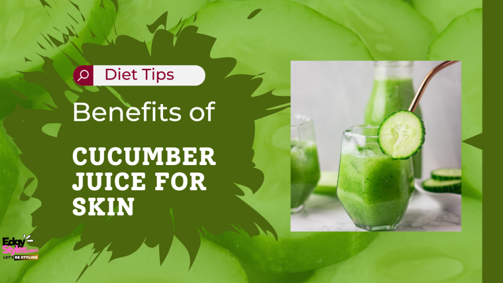 cucumber juice benefits for skin